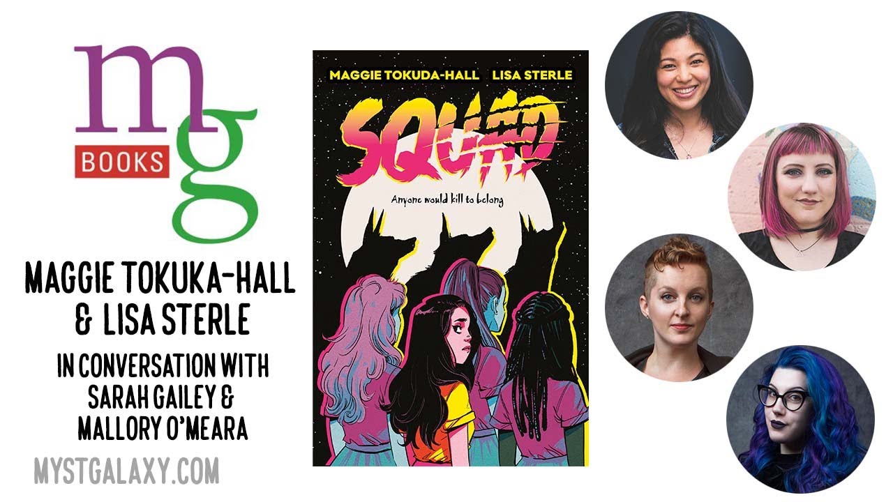 Mysterious Galaxy Virtual Event: Maggie Tokuka-Hall & Lisa Sterle w/ Sarah Gailey & Mallory O&rsquo;Meara