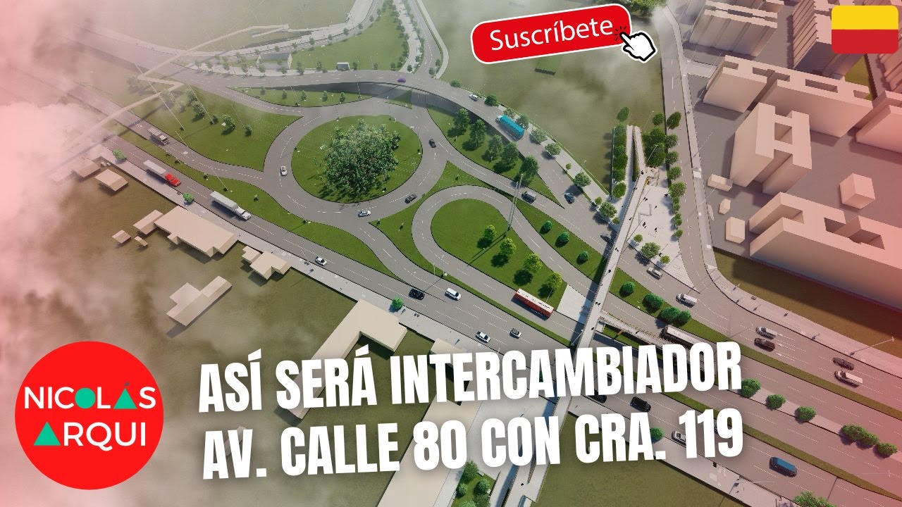 Así será Nuevo Intercambiador Vial en la Intersección de la Avenida Calle 80 con Avenida Carrera 119
