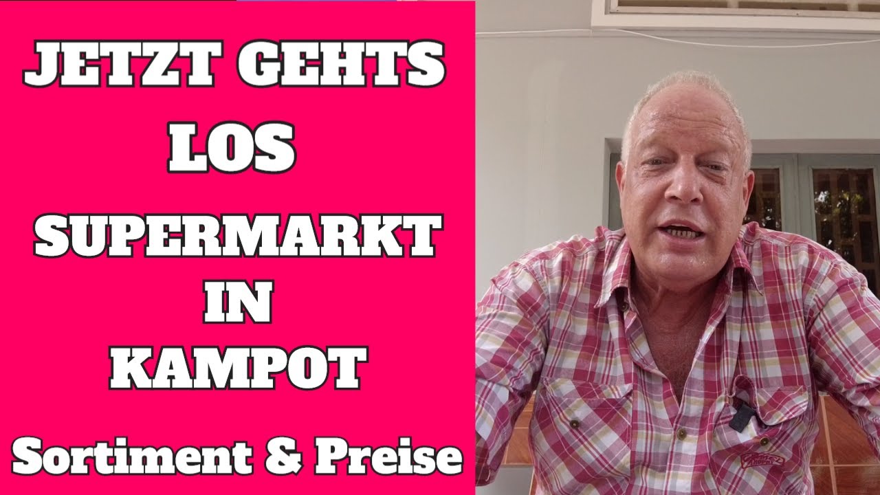 Kampot, Besuch im Supermarkt Preise und Sortiment #kampot #kambodscha #ausgewandert #asien