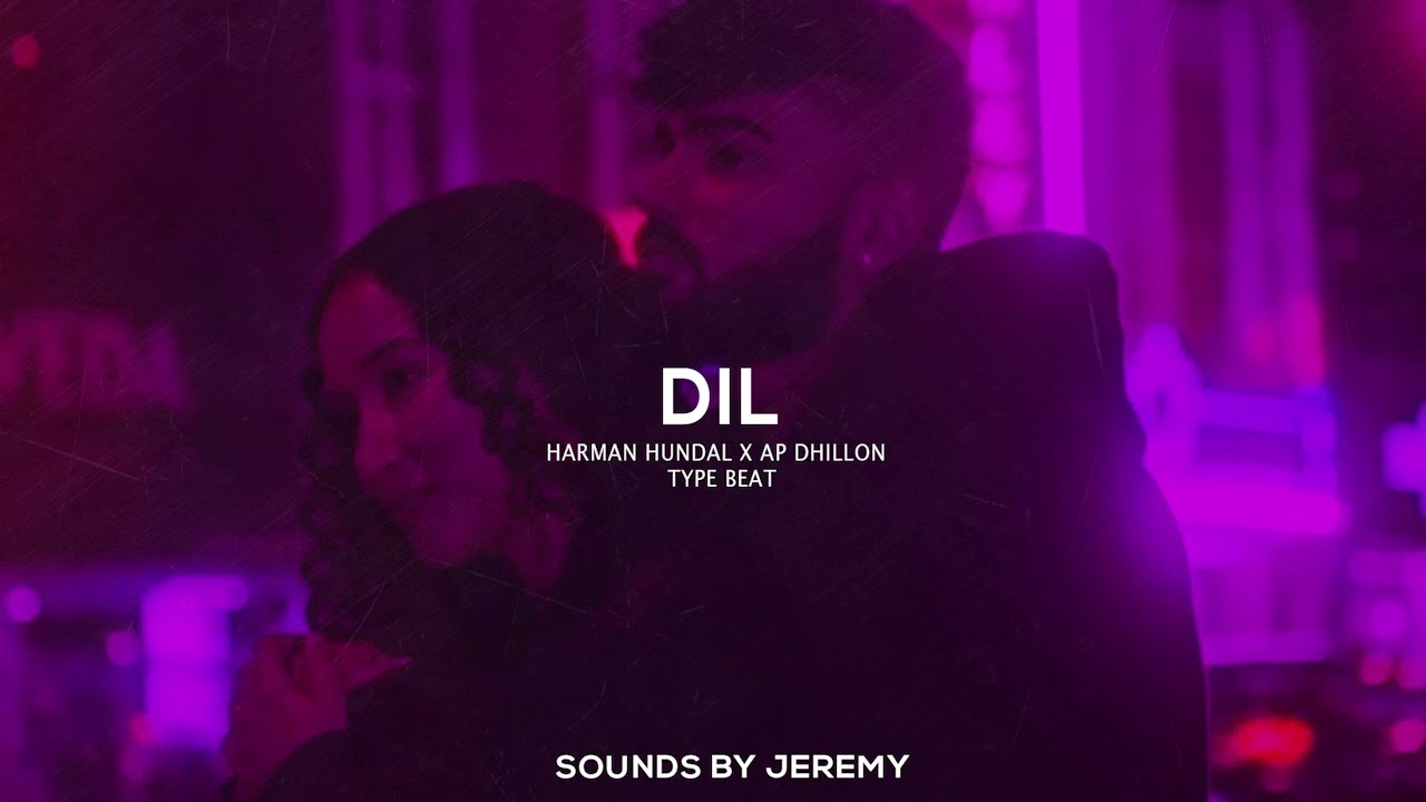(SOLD) HARMAN HUNDAL X AP DHILLON 2022 TYPE SAD ROMANTIC BEAT - DIL | SOUNDS BY JEREMY
