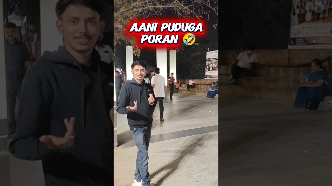 Aani Puduga Poran🤣 Ultimate comdey