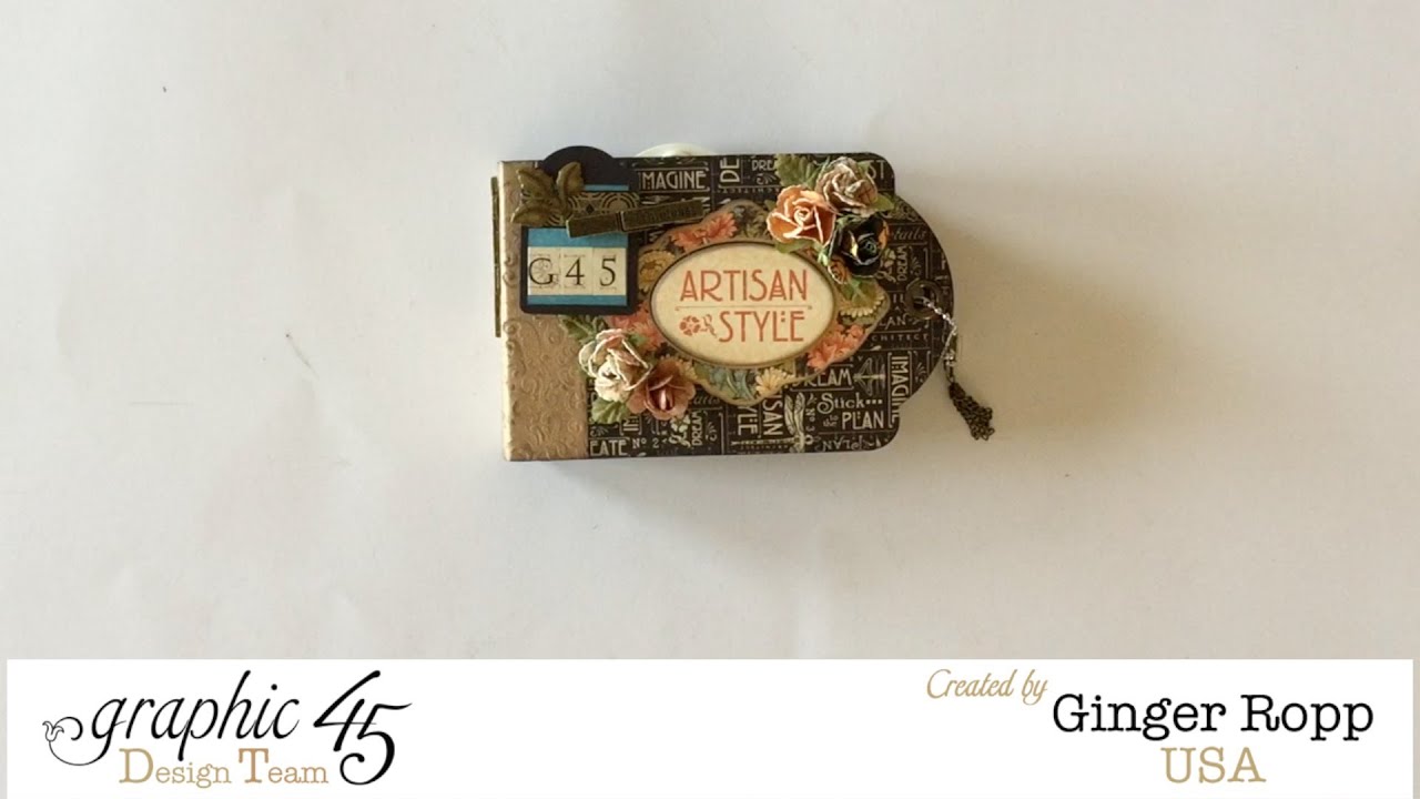 Graphic 45 Artisan Style Tag Mini Album