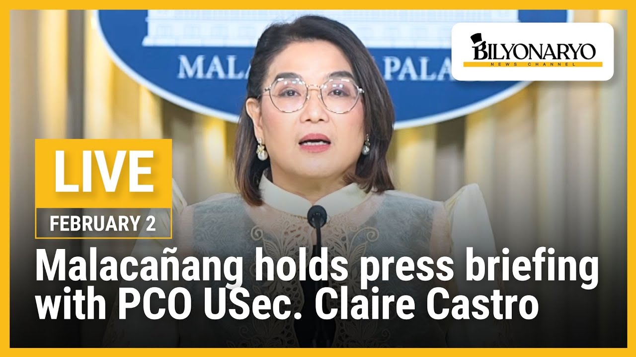 LIVE: Malacañang holds press briefing with PCO USec. Claire Castro | February 2, 2026