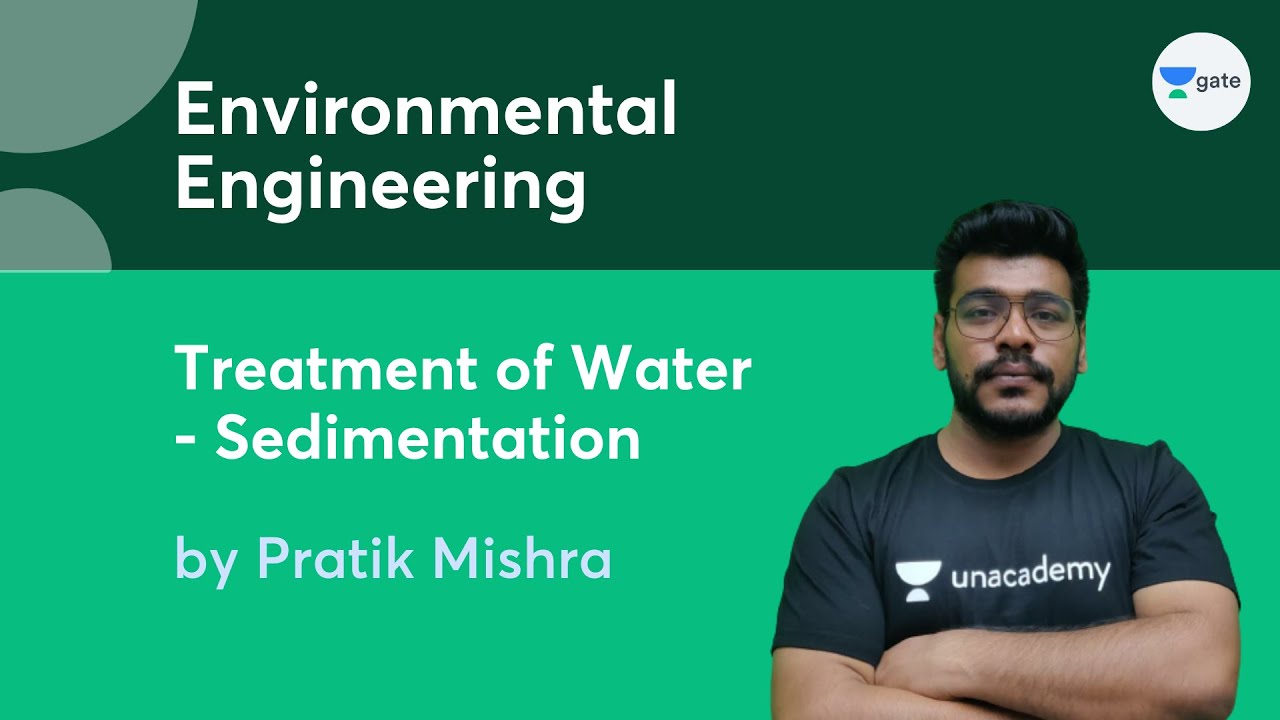 L 2 | Treatment of Water - Sedimentation | Environmental Engineering | Pratik Mishra