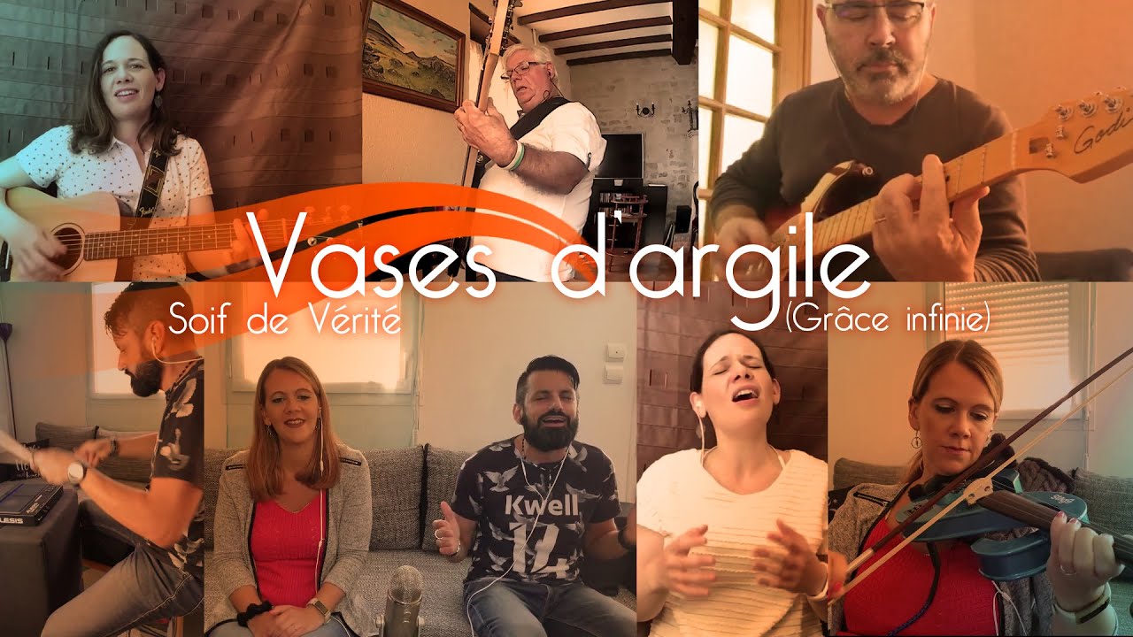 VASES D'ARGILE (Grâce infinie) - Soif de vérité - Eglise Résurrection