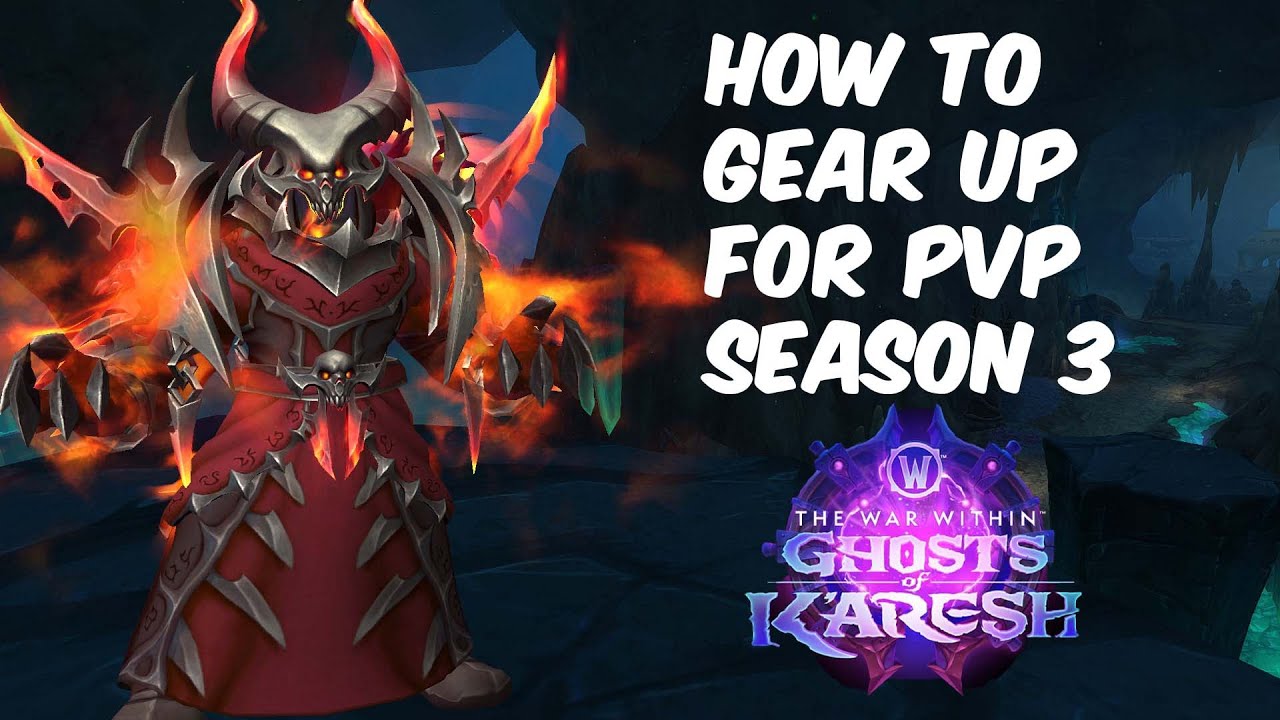 How To Gear Up for PVP 11.2 season 3 The War Within Ghosts of K'aresh