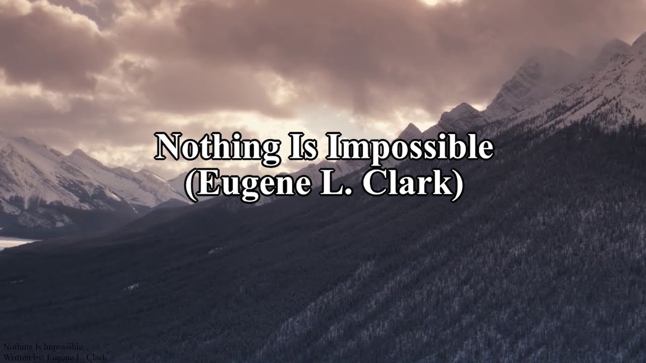 Nothing Is Impossible (Hymn Piano Instrumental w/ Lyrics)