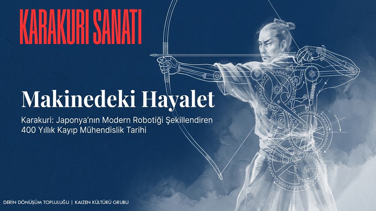 Makinedeki Hayalet | Karakuri Kaizen (Derin Dönüşüm Topluluğu)