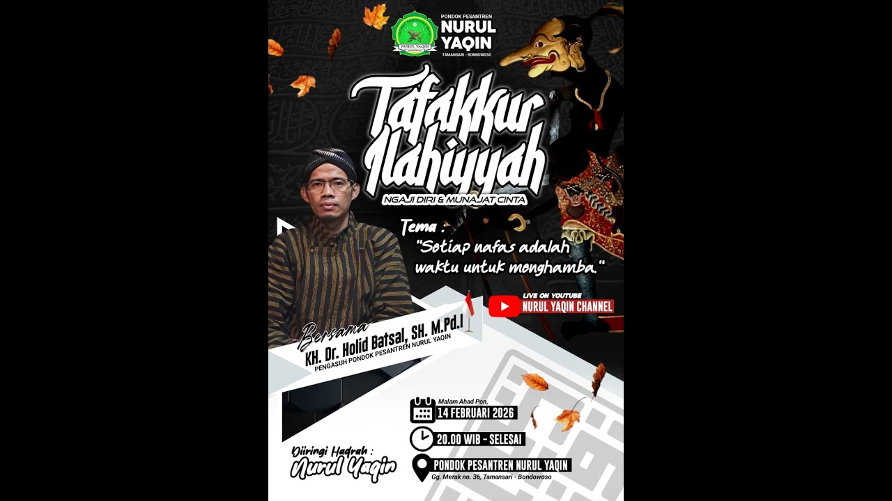 Tafakkur Ilahiyyah  I Setiap Nafas Adalah Waktu Untuk Menghamba I Kyai Dr Holid Batsal S.H.M.Pd.I