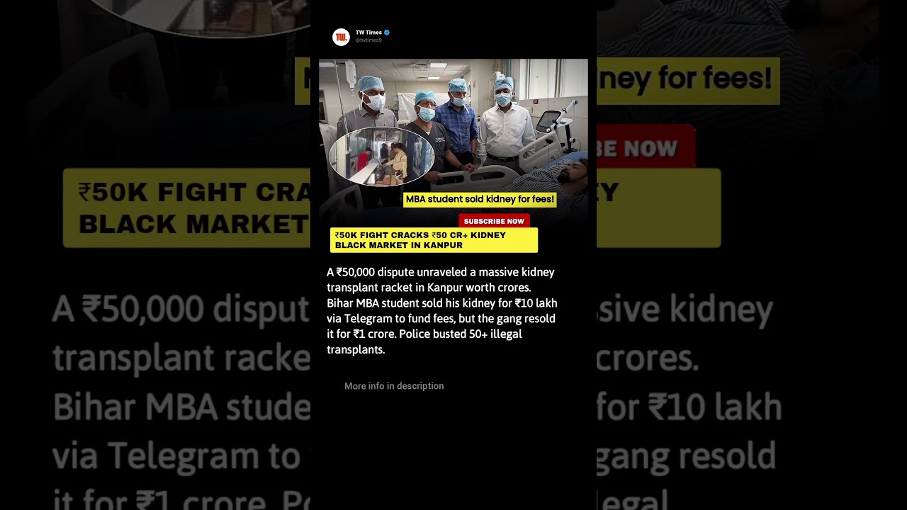 ₹50K Fight Cracks ₹50 Cr+ Kidney Black Market in Kanpur