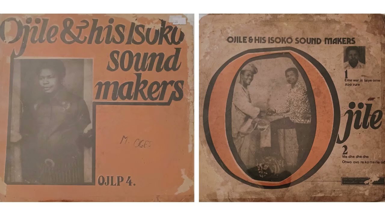 OJILE & HIS ISOKO SOUND MAKERS - Me Dhe Dhe Dhe