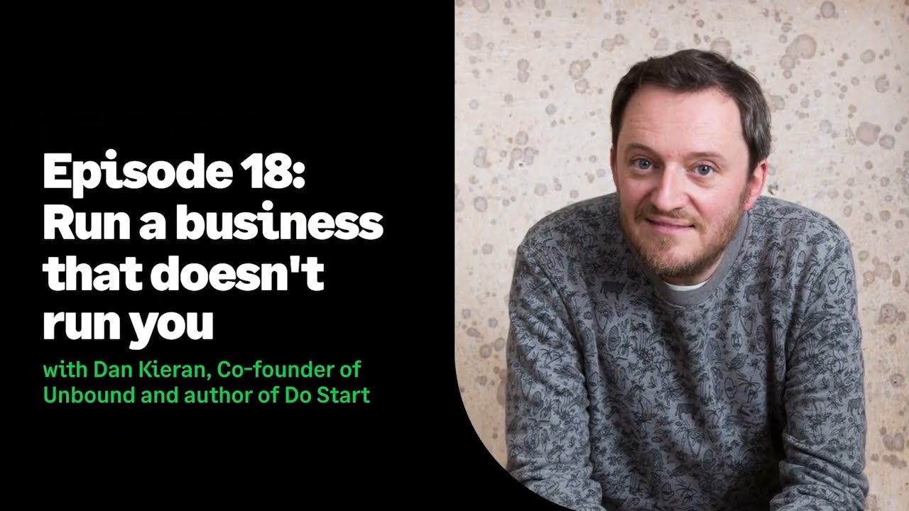 Sound Advice S2 Ep 18 w/Dan Kieran: Run a business that doesn't run you