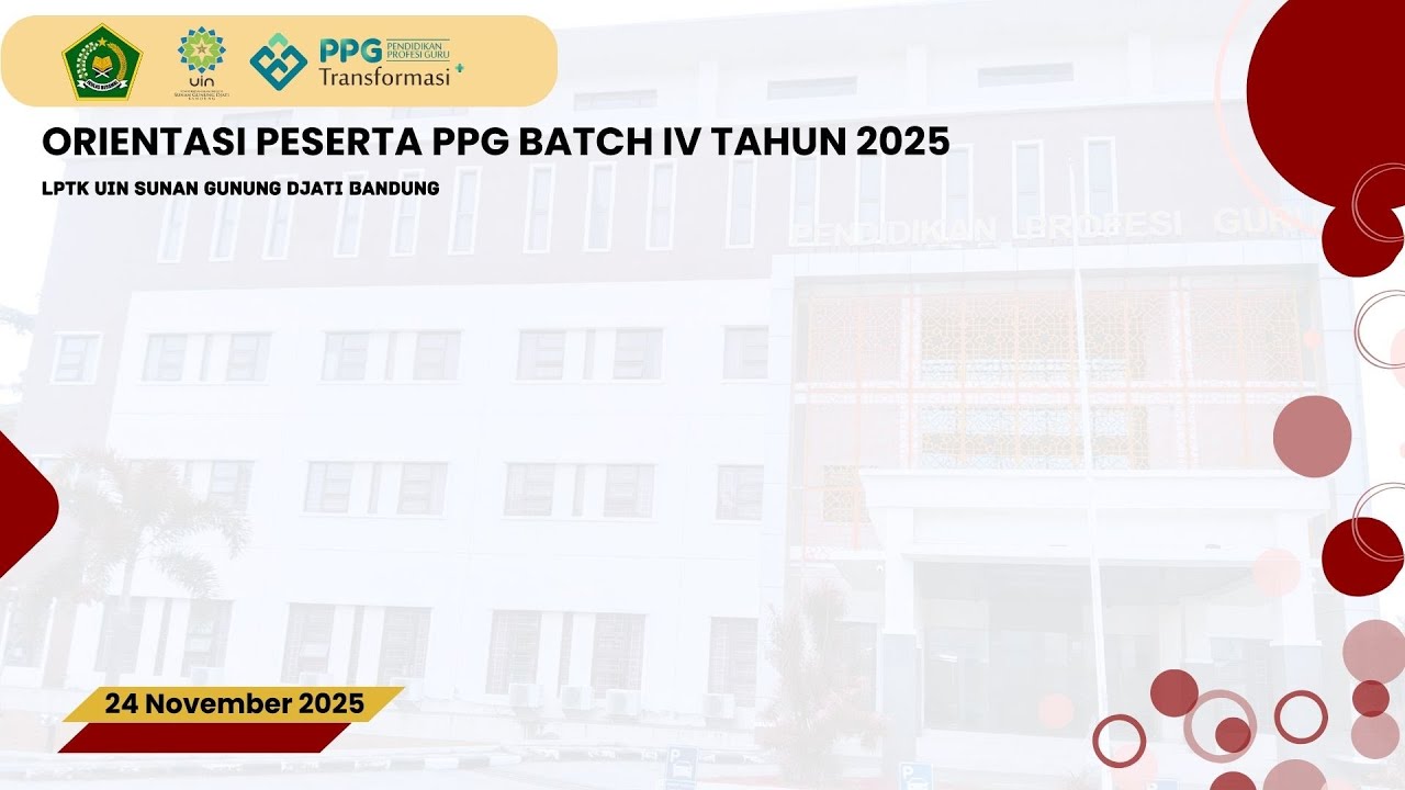 Orientasi Peserta PPG Dalam Jabatan UIN Bandung Batch IV 2025