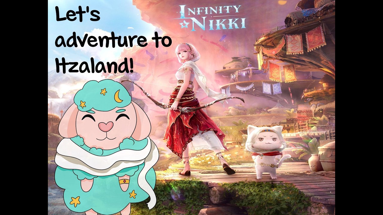Let's Start Our Adventure in Itzaland! Infinity Nikki Part 1