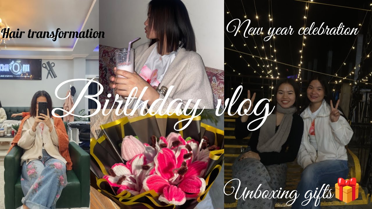 Birthday Vlog🎂 + Done My Hair Transformation💇‍♀️|New Year Picnic + Unboxing Gifts🎁  #Arunachali🌄