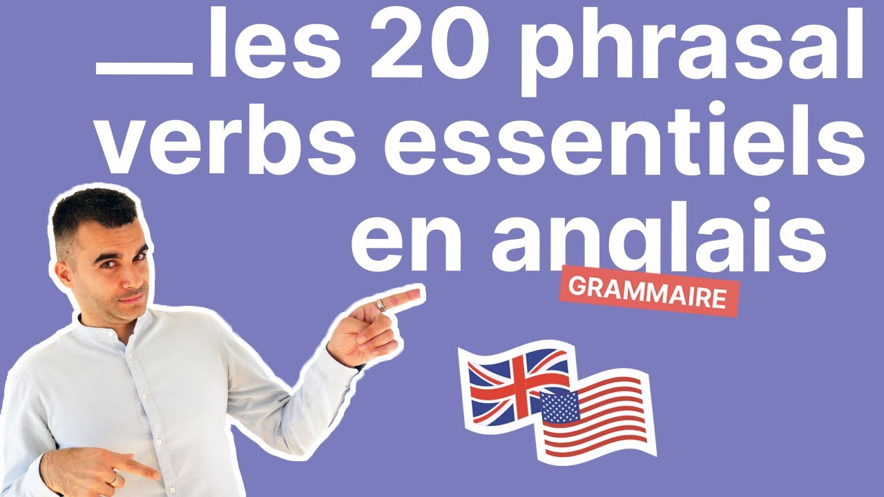 Les 20 Phrasal Verbs Essentiels en Anglais Pour les Débutants