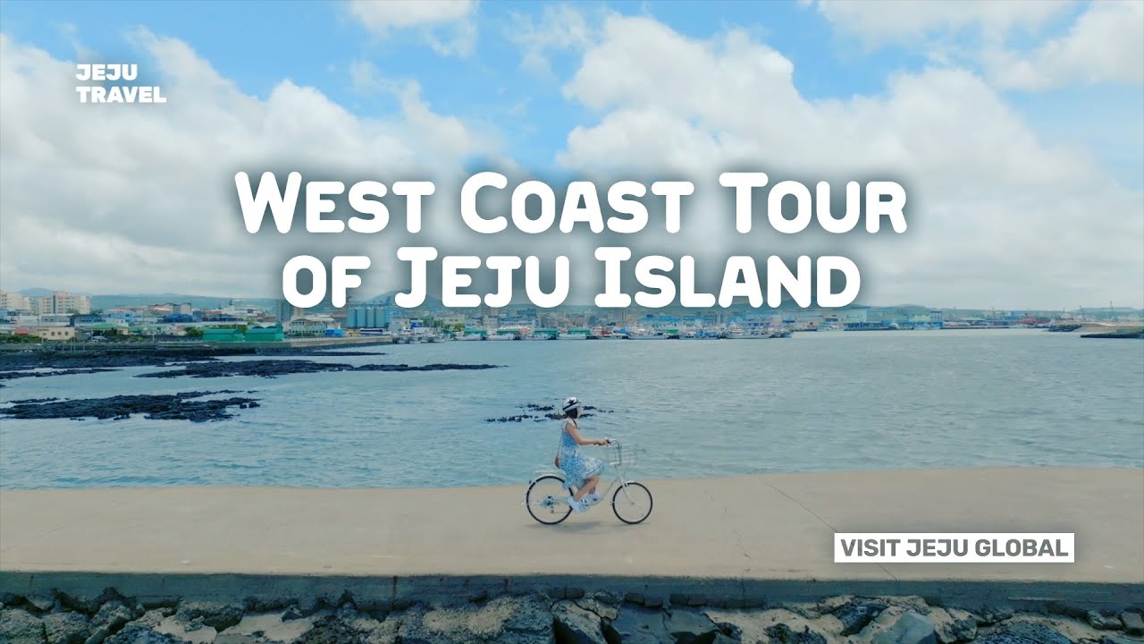 [Jeju Travel] West Coast Tour of Jeju Island