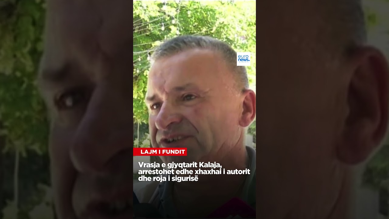 Vrasja e gjyqtarit Kalaja, arrestohet edhe xhaxhai i autorit dhe roja i siguris&euml;