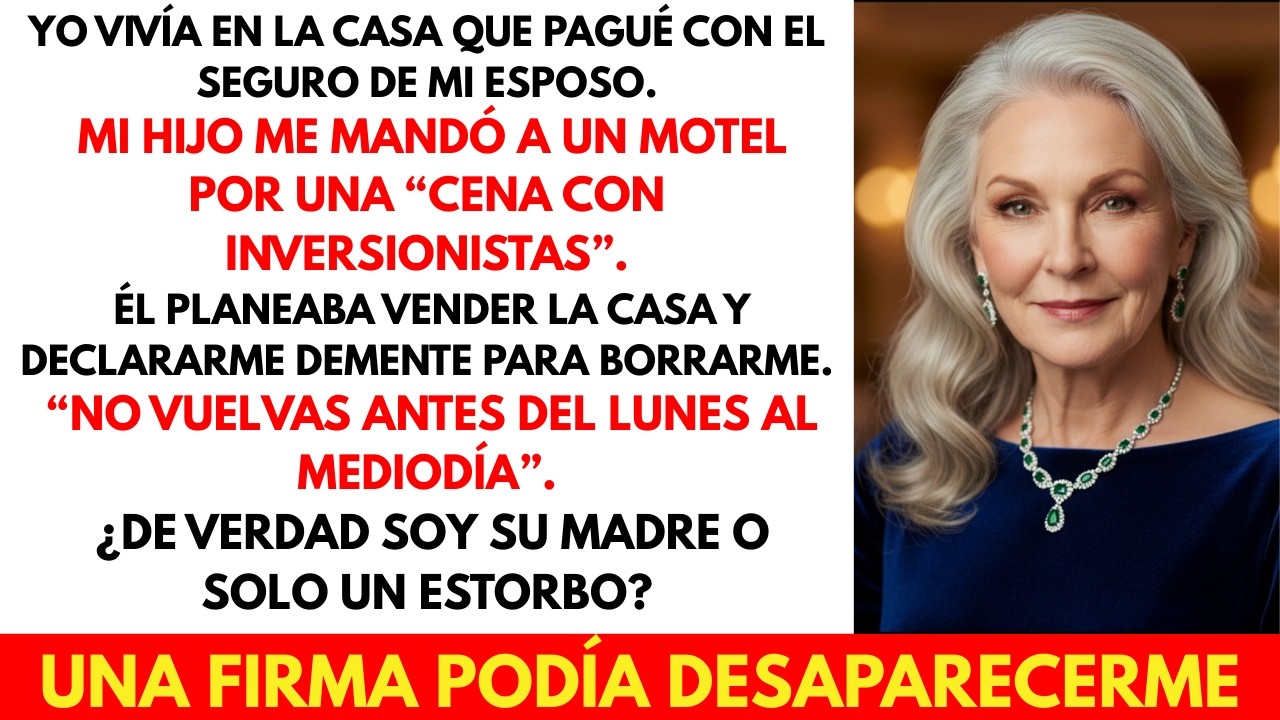 Mi hijo quiso declararme loca para quitarme todo.