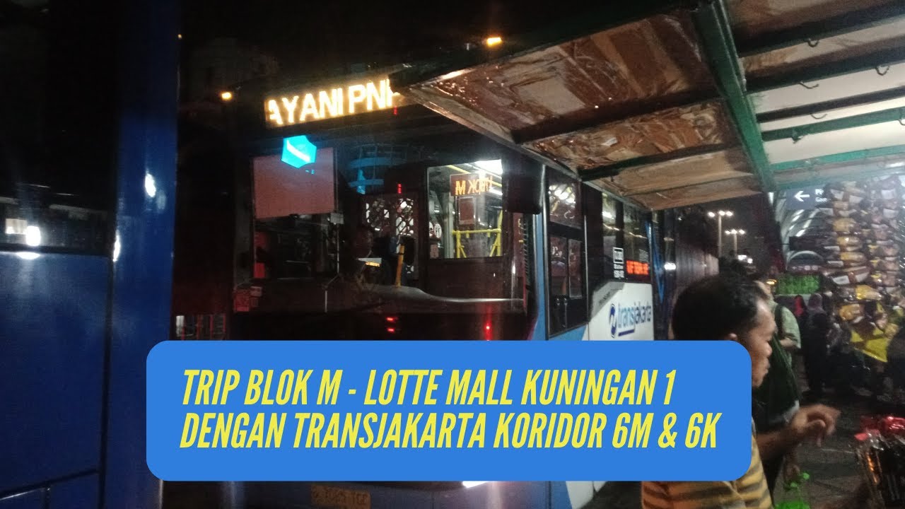 TIPS Jalan - Jalan ke Lotte Mall Avenue dari Terminal Blok M || TransJakarta Koridor 6M - 6K