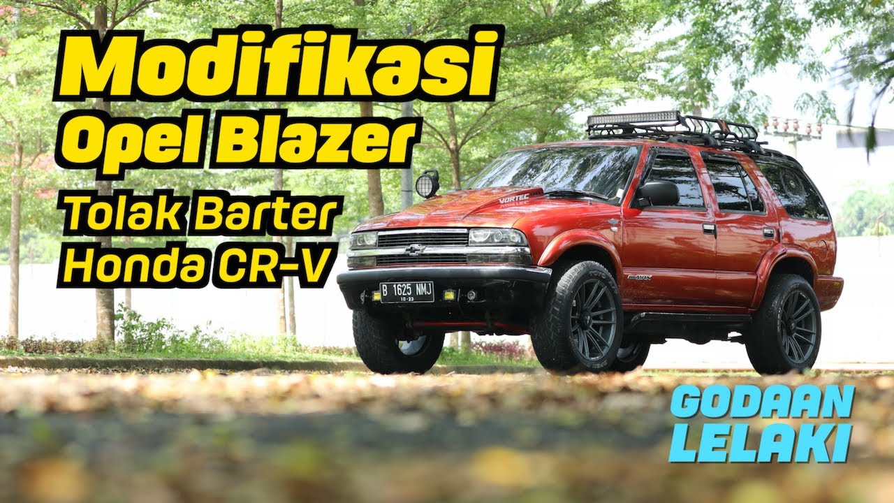 Modifikasi Opel Blazer | Touring Oke, Harian Juga Oke | Godaan Lelaki Eps.35
