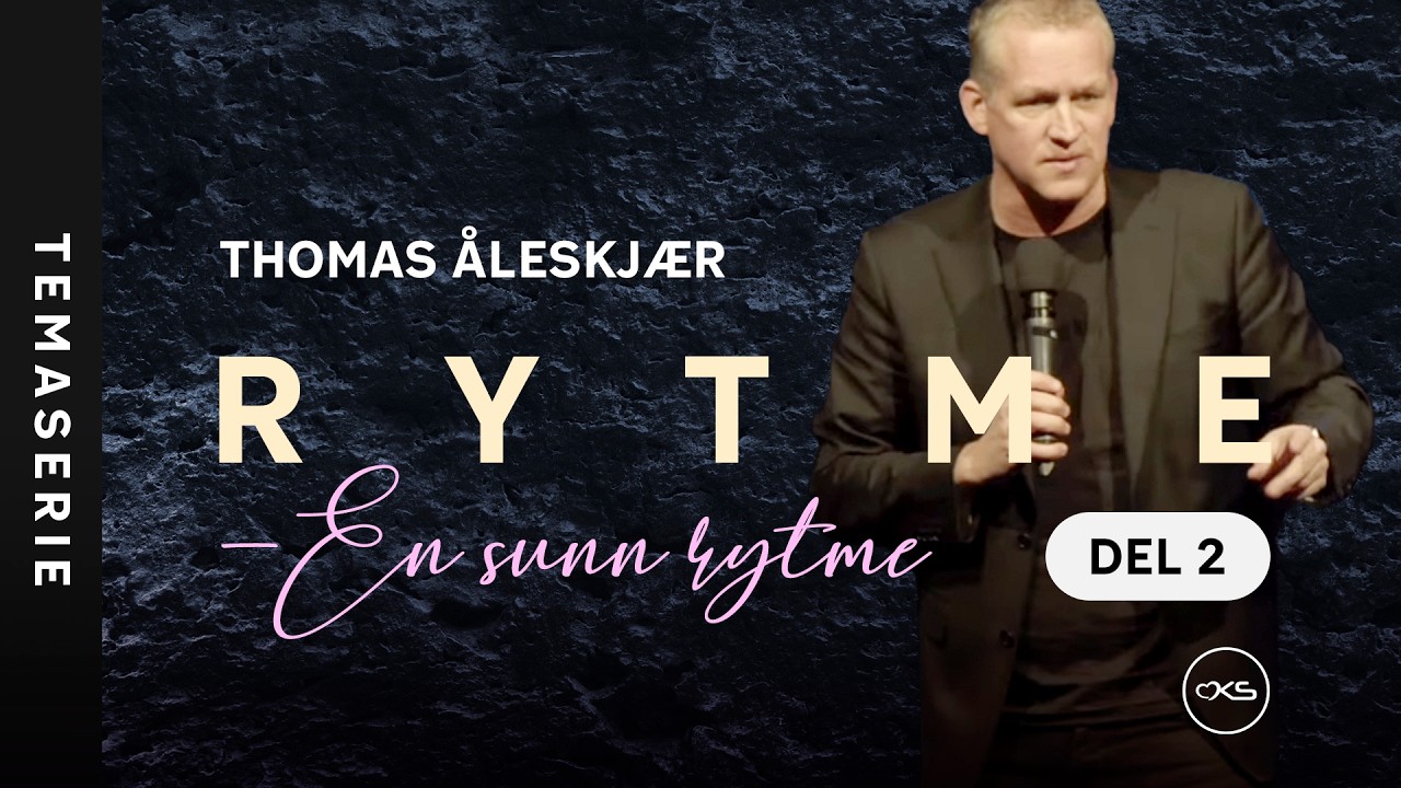 RYTME – Del 2: En sunn rytme | Thomas Åleskjær