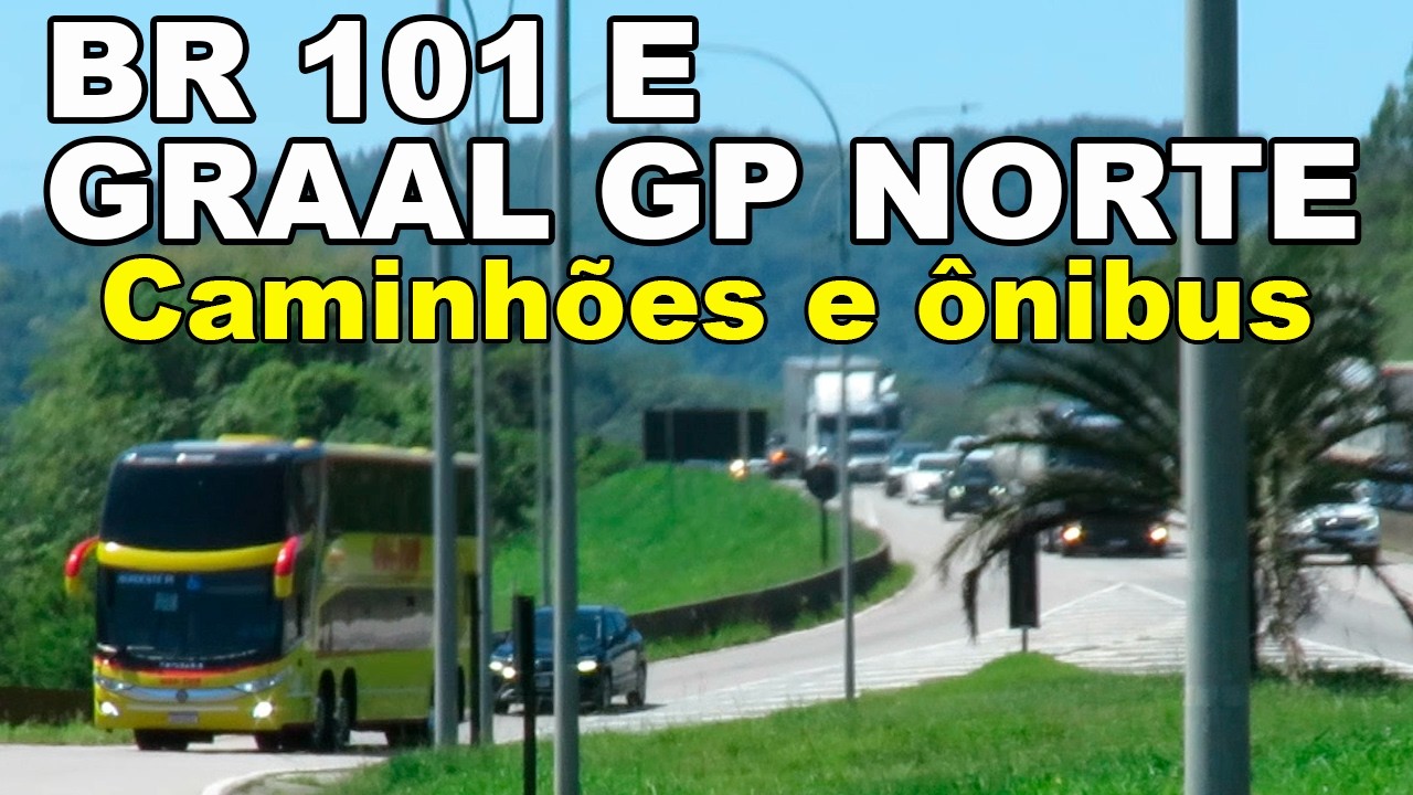 Compilado BR-101: Caminhões e Ônibus no Graal GP Norte