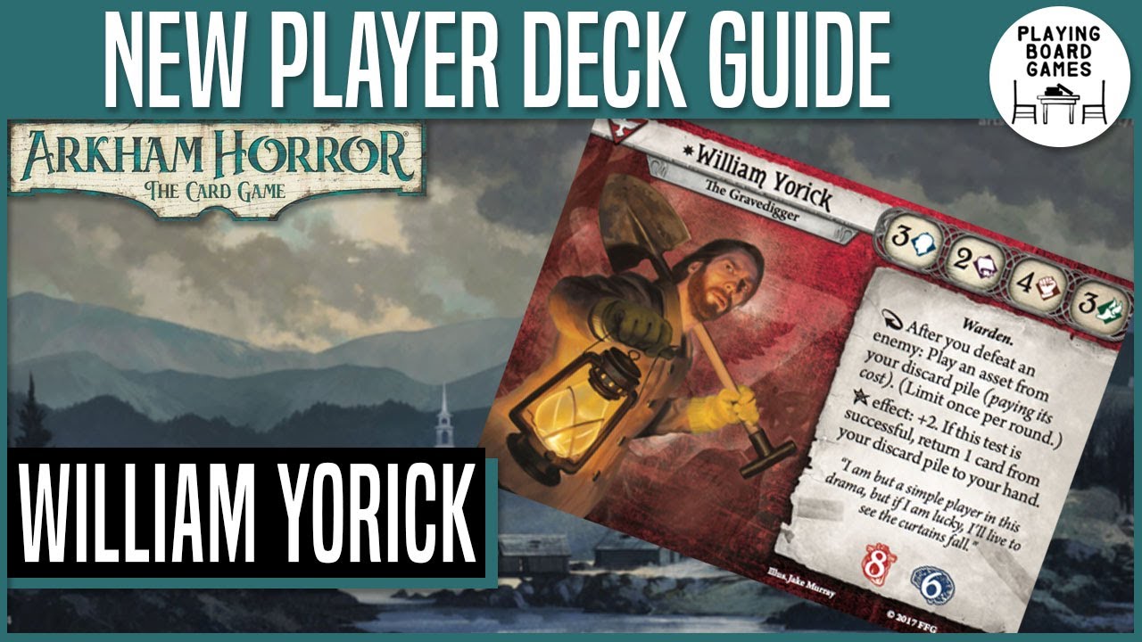 NEW PLAYER DECK FOR WILLIAM YORICK | Arkham Horror: The Card Game