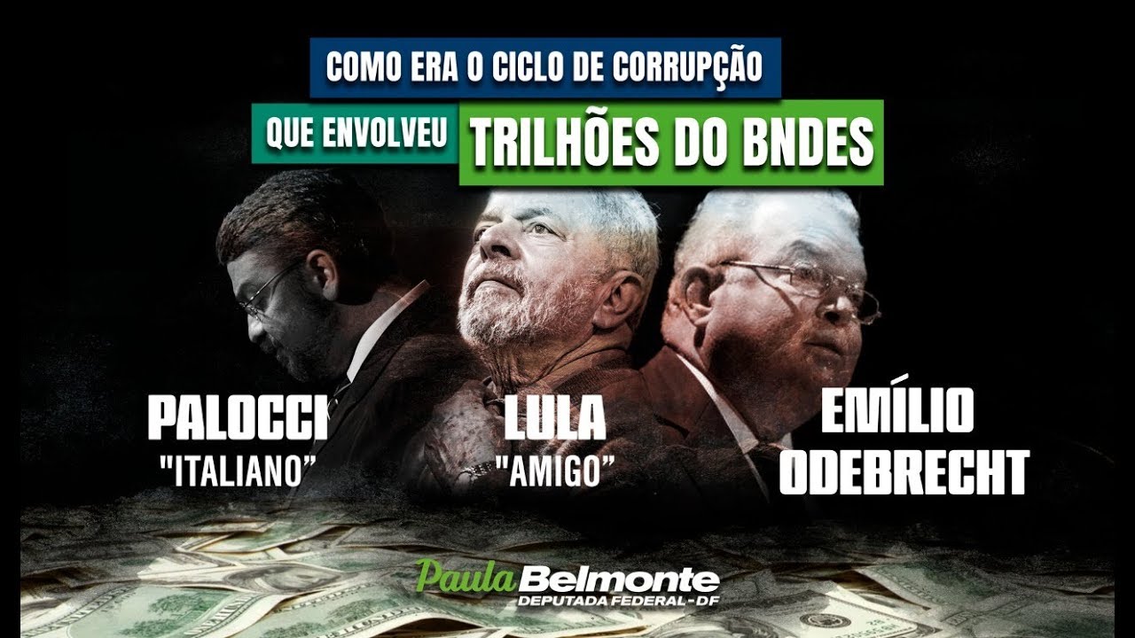 COMO ERA O CICLO DE CORRUPÇÃO QUE ENVOLVEU TRILHÕES DO BNDES?