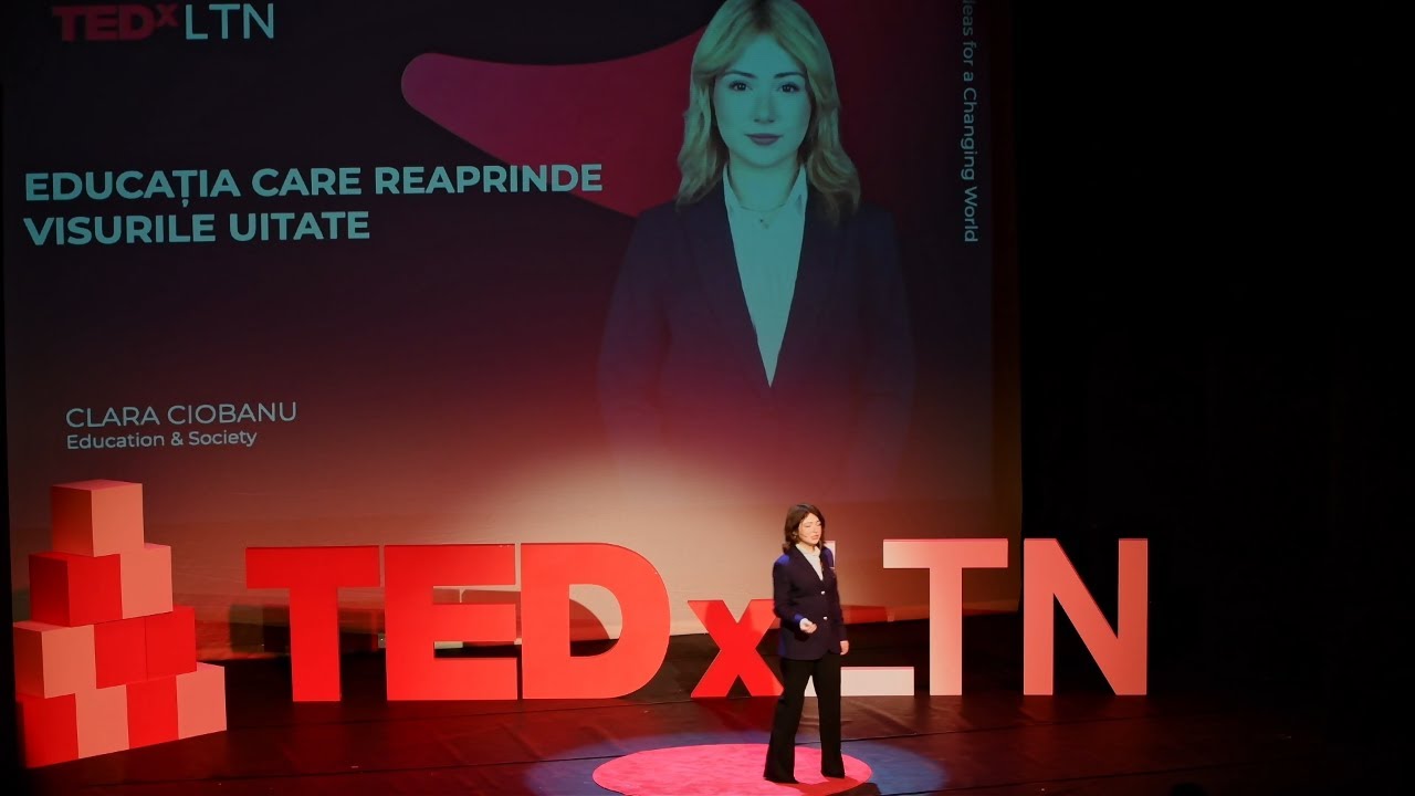 Educația care reaprinde visurile uitate | Clara Ciobanu | TEDxLTN Youth