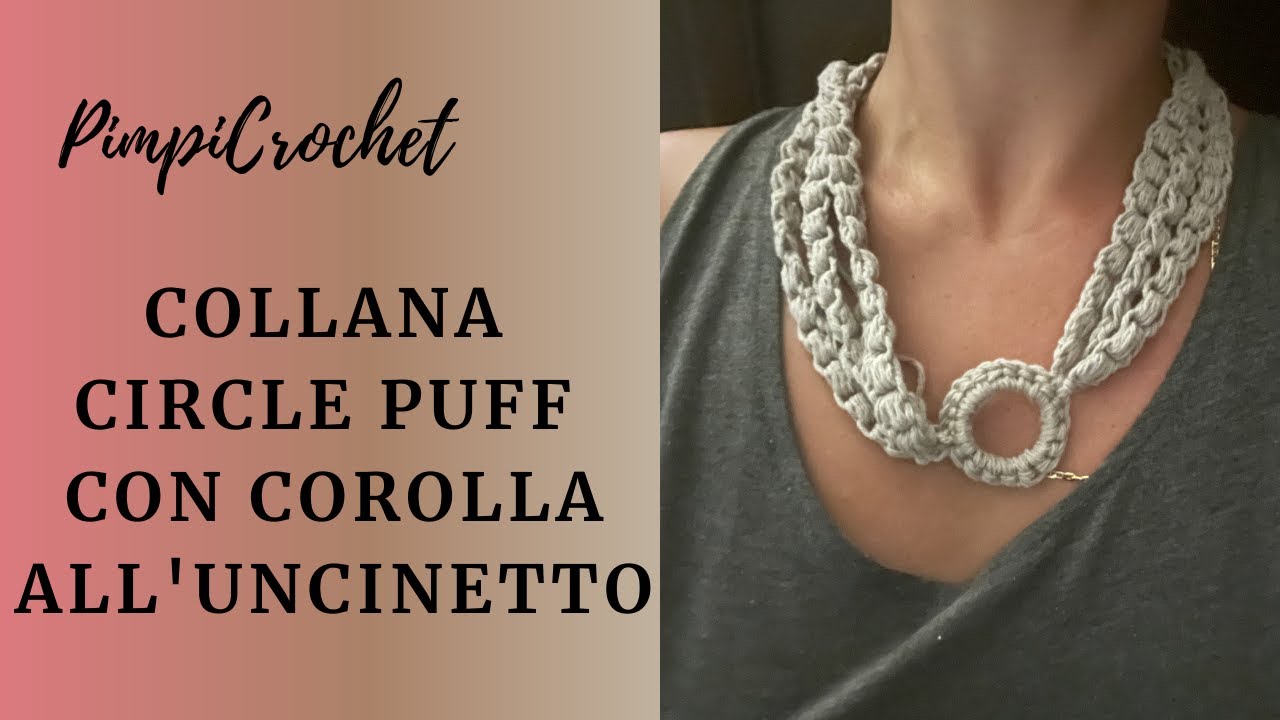 Collana circle puff con corolla all'uncinetto| PimpiCrochet|