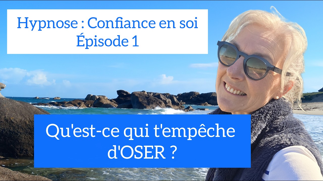 Hypnose : Confiance en soi - Episode  1