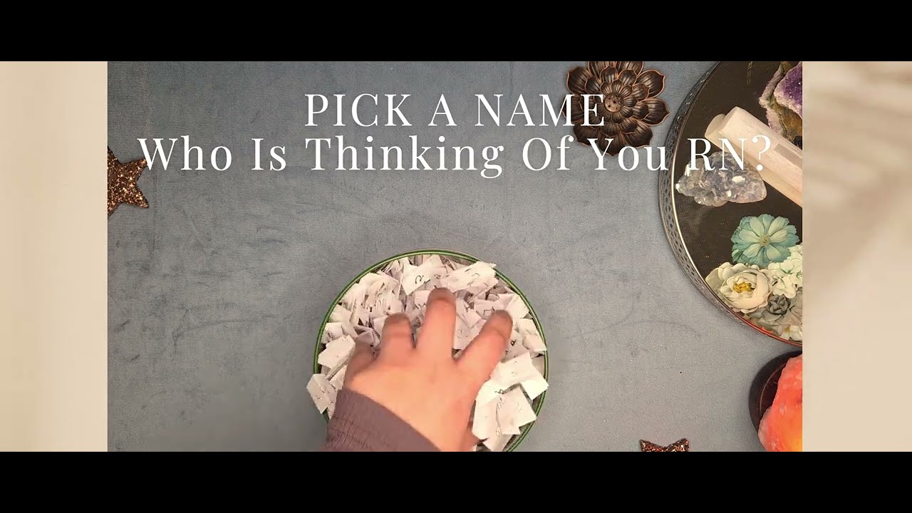 PICK A NAME - Who Is Thinking Of You RN? │ Short Tarot/Chit Reading