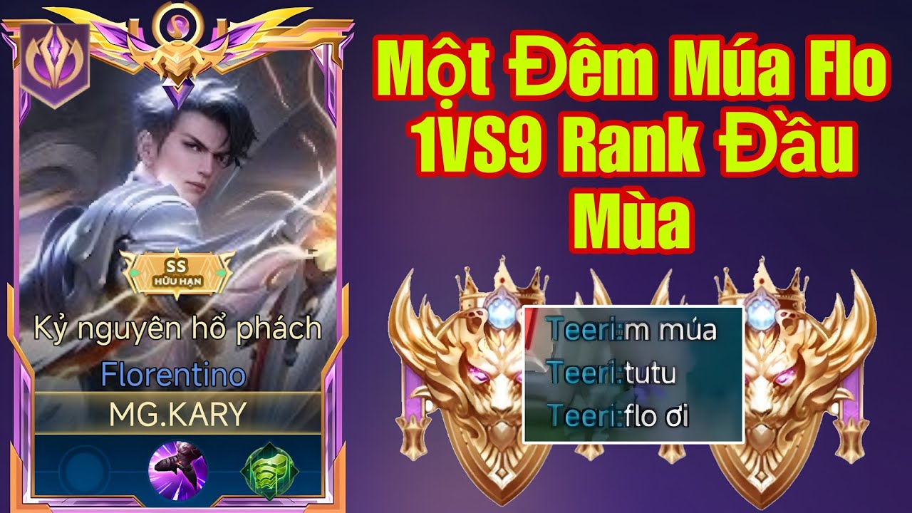 Một Đêm Leo Rank Múa Flo 1 VS 9 Gánh Team Mãn Nhãn Rank Đại Cao Thủ 17 Sao Đầu Mùa