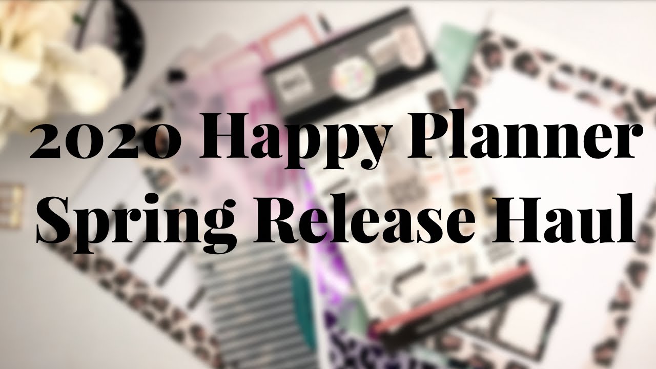 My Happy Planner 2020 Spring Release Haul
