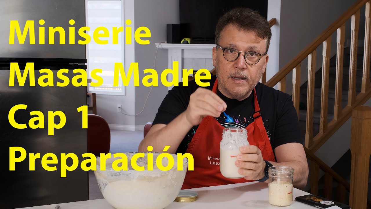 Miniserie MMNL Cap 1 - Preparación Masa Madre Natural Líquida