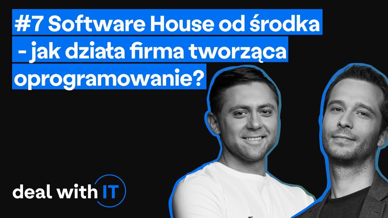 Software House od środka - jak działa firma tworząca oprogramowanie?
