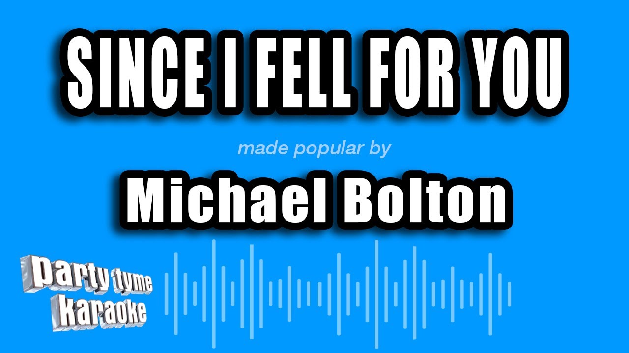 Michael Bolton - Since I Fell For You (Karaoke Version)