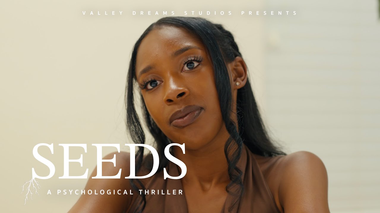 YOU GONE BE ALRIGHT | Seeds: A Psychological Thriller Web Series