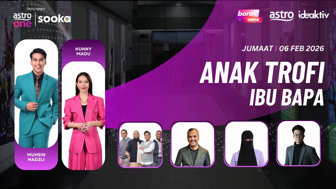 Anak Trofi Ibu Bappa? - Borak SeeNI EP284 (6 Feb)