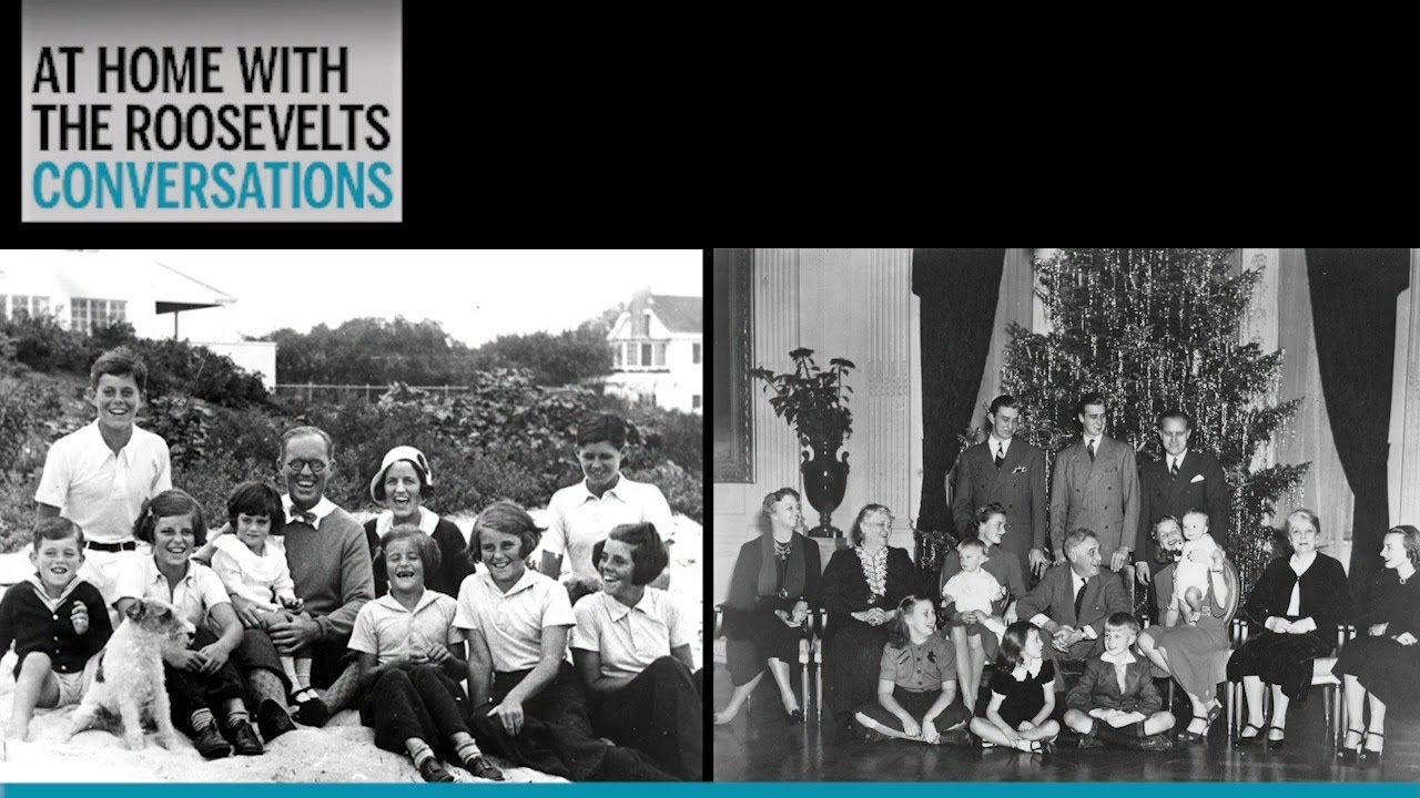 #AtHomeWithTheRoosevelts Conversations: The Roosevelts and the Kennedys