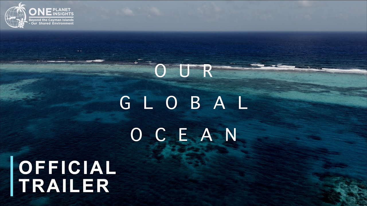 OFFICIAL TRAILER - Our Global Ocean: The Planet's Blue Heart