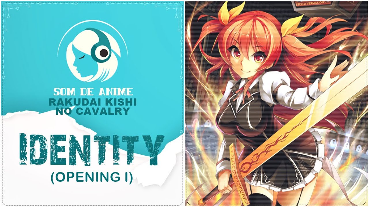 Identity - Abertura de Rakudai Kishi no Cavalry (Português - BR)