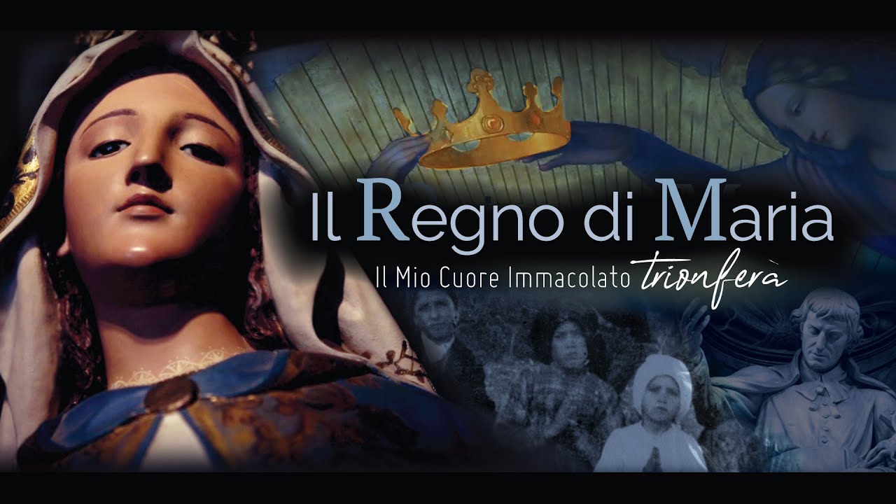 Il Regno di Maria. Il mio Cuore Immacolato trionferà