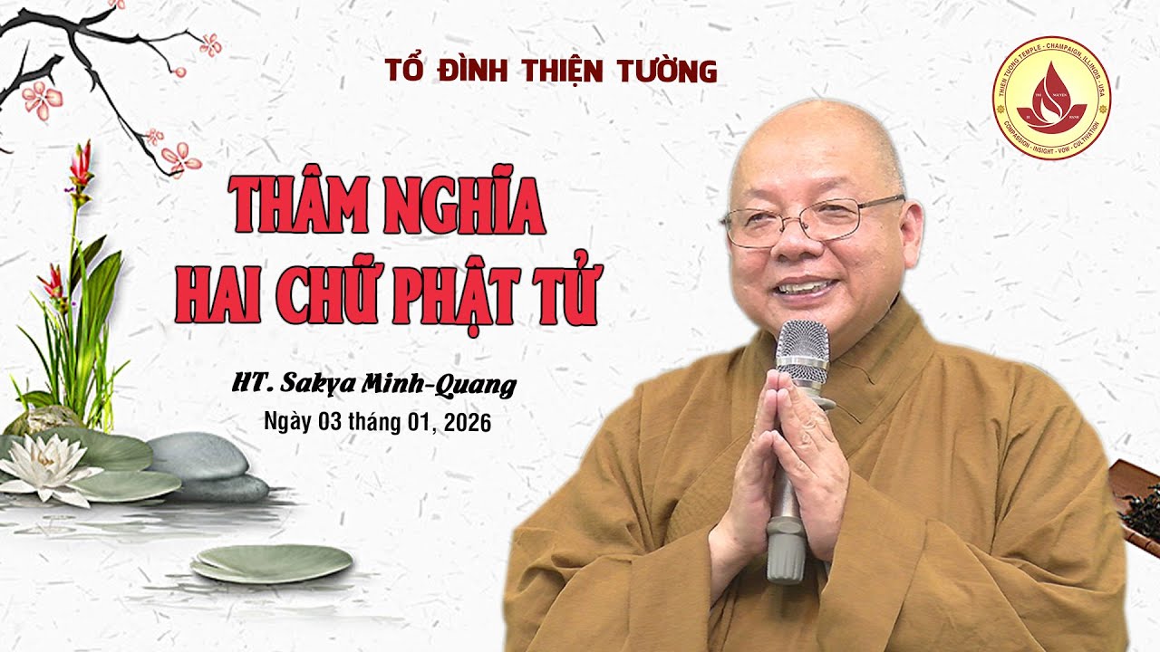 THÂM NGHĨA HAI CHỮ PHẬT TỬ - HT. SAKYA MINH-QUANG