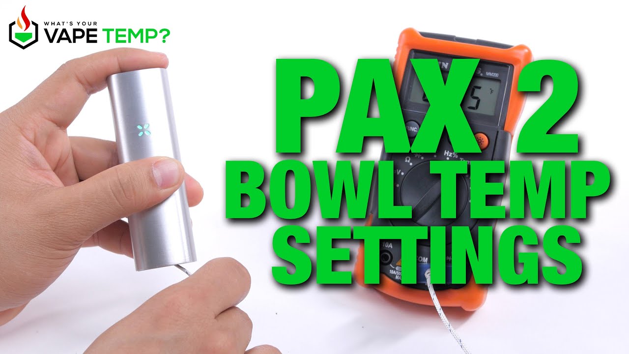 What Are The Pax 2 Temperature Settings?