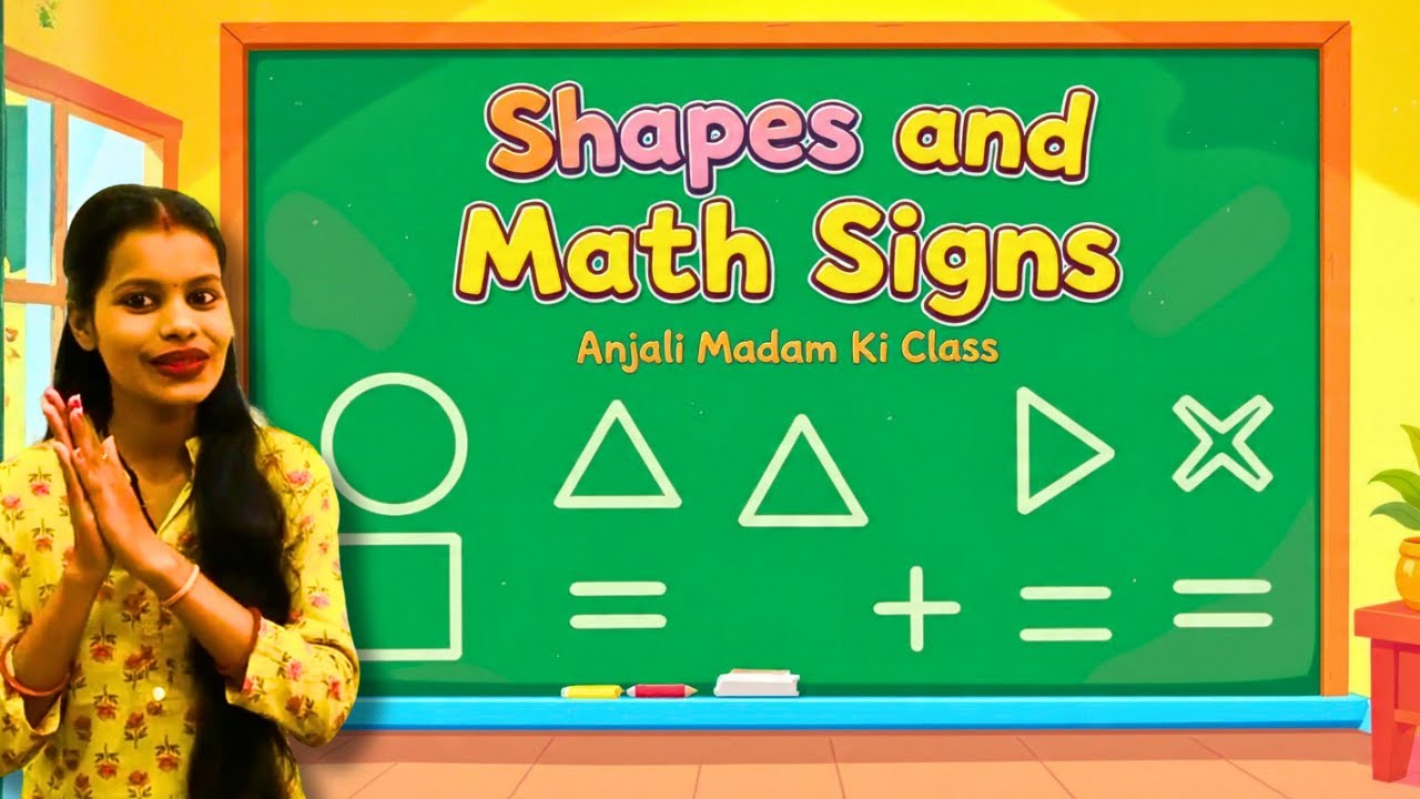 Shapes & Math Signs for Kids | Learn Shapes & Symbols | Anjali Madam Ki Class