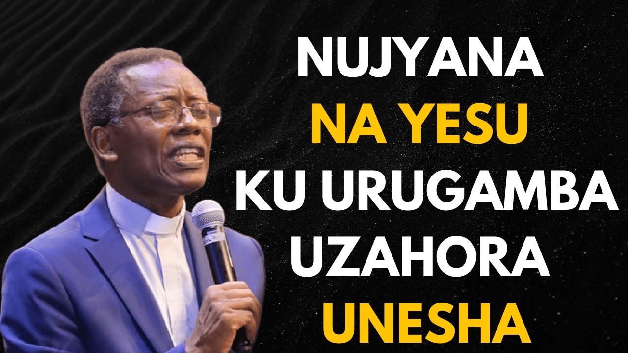 NUJYANA NA YESU KU URUGAMBA UZAHORA UNESHA || GUSENGA NEZA || Pastor RUTAYISIRE