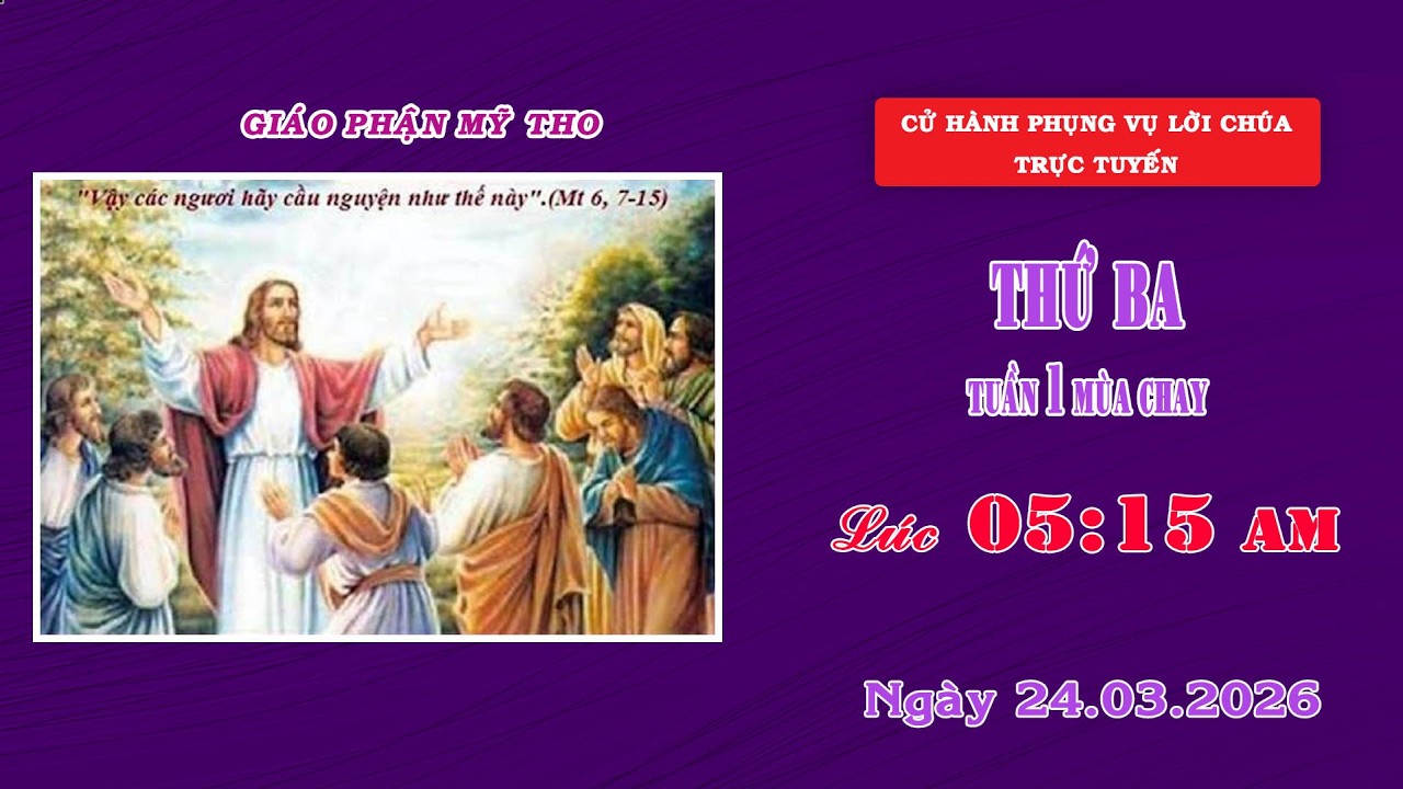 Phụng vụ Lời Chúa 5g15 ngày 24/02/2026 | Thứ Ba - Tuần I Mùa Chay | Giáo phận Mỹ Tho