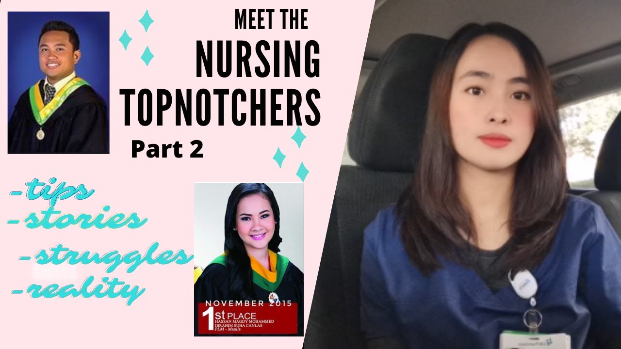 Meet the Nursing Topnotchers (Part 2): tips, stories, struggles and reality
